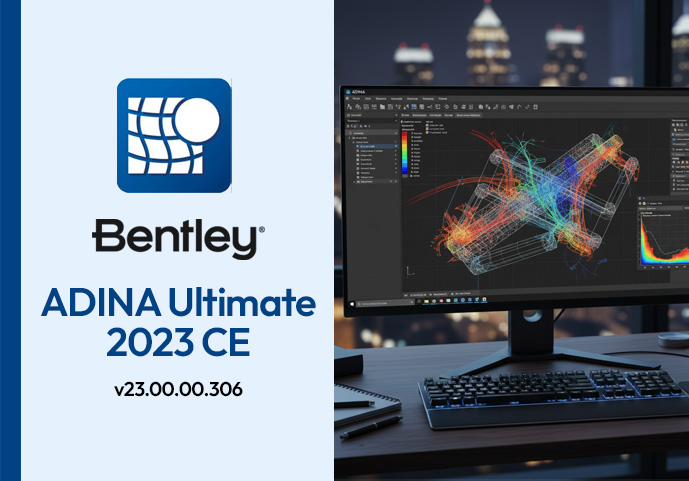 Bentley ADINA Ultimate 2023 CE v23.00.00.306